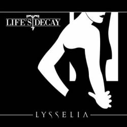 Life's Decay : Lysselia
